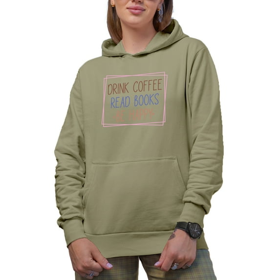 Drink Coffee, Read Books, Be Happy Quote Merch Gift, Sand Hooded Sweatshirt or Hoodie, Small