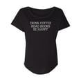 thumbnail image 1 of Drink Coffee Read Books Be Happy Women's Dolman Tee, 1 of 3