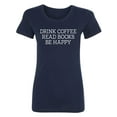 thumbnail image 1 of Drink Coffee Read Books Be Happy Women's crewneck tee, 1 of 2