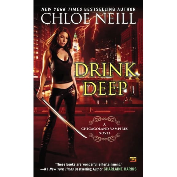 Chicagoland Vampires: Drink Deep (Series #5) (Paperback)