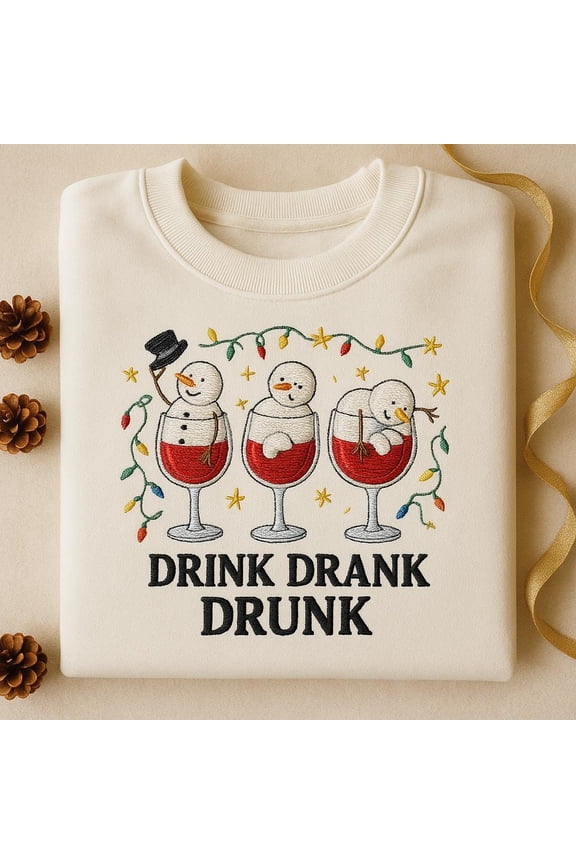 Drink Drank Drunk Embroidered Sweatshirt, Funny Snowman Wine Shirt, Christmas Drinking Hoodie, Party Holiday Crewneck, Xmas Gift