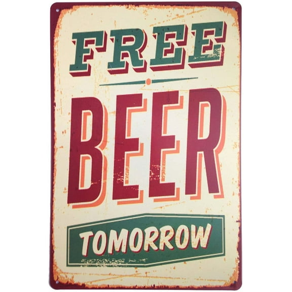 Drink Good Beer with Good Friends Metal Retro Vintage Tin Sign Bar Wall Decor Poster Inches (FREE BEER)