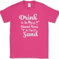 thumbnail image 1 of Drink In My Hand Toes In The Sand Beach T-Shirt Funny Ocean Drinking Tee - Pink, 5XL, 1 of 1