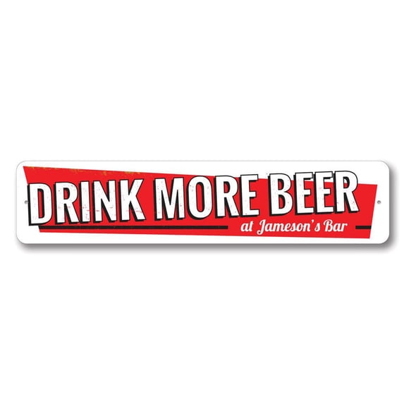Drink More Beer Sign, Bar Owner Bartender Name Sign, Alcohol Collector, Home Bar Aluminum Decor - 4x18 inches