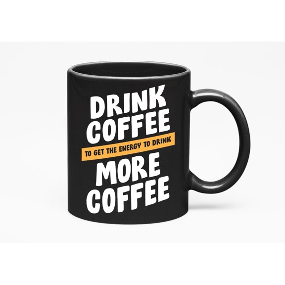 Drink More Coffee Fun, Black 11oz Ceramic Mug