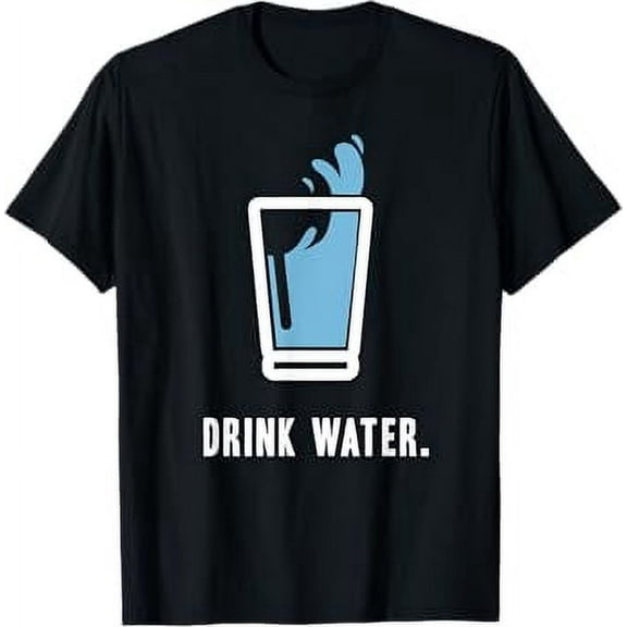 Drink More Water T-Shirt Stay Hydrated H2O Gym Workout Tee T-Shirt