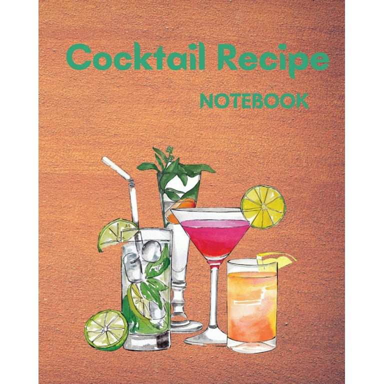 Cocktail Recipe Journals - Amazing Notebooks