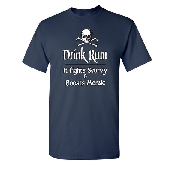 Drink Rum It Fights Scurvy And Boost Morale Sarcastic Humor Graphic Novelty Funny Tall T Shirt
