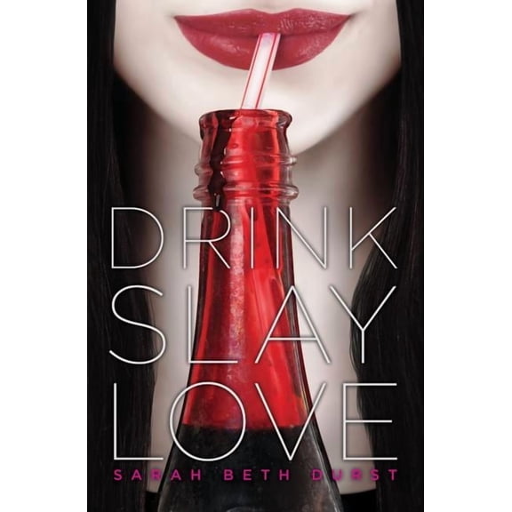 Drink, Slay, Love (Hardcover)