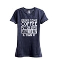 thumbnail image 1 of Drink Some Coffee Put on Some Gangster Rap & Own It Women's Fashion Relaxed T-Shirt Tee Heather Navy Small, 1 of 3