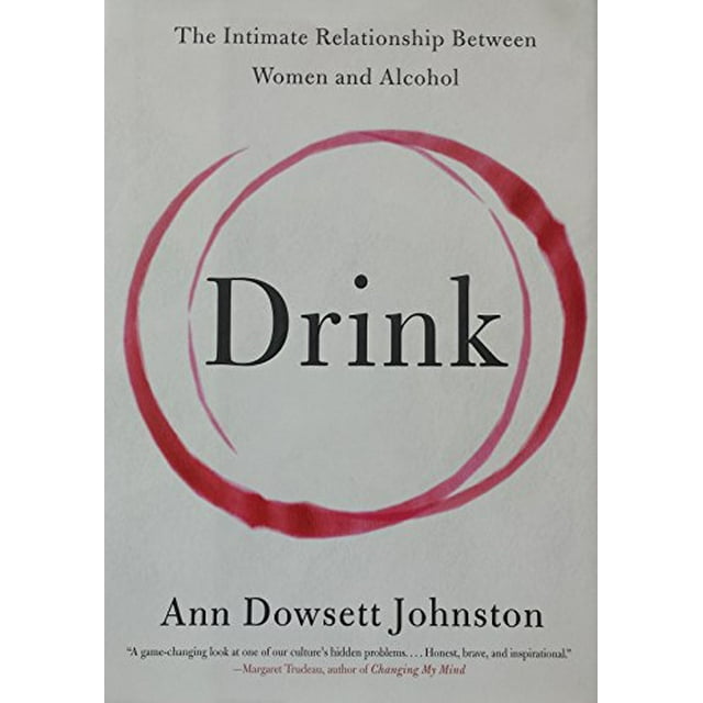 PreOwned Drink The Intimate Relationship Between Women And Alcohol
