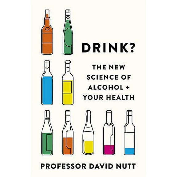Pre-Owned Drink?: The New Science of Alcohol and Your Health Paperback