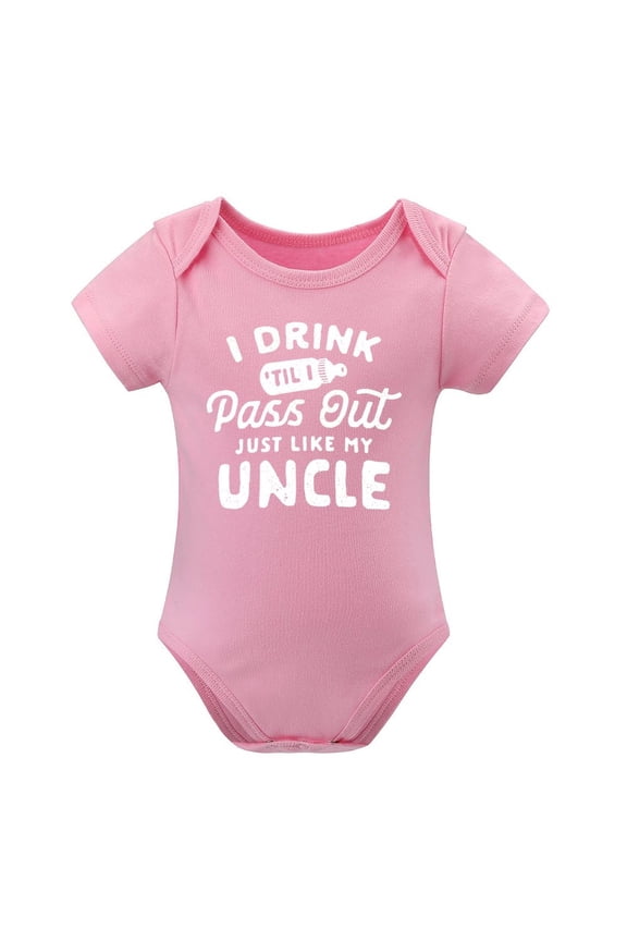 Drink Til I Pass Out Like My Uncle Baby Bodysuit – Funny Infant One-Piece for Boys Girls, Newborn Gift Outfit Pink-style 3months