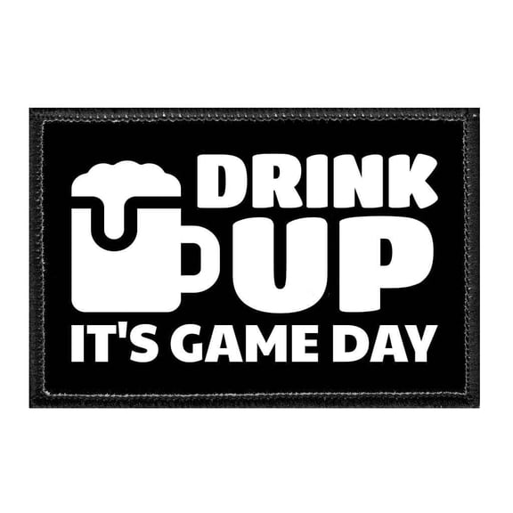 Drink Up It's Game Day - Removable Patch