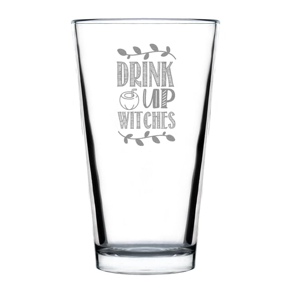 Drink Up Witches Hand Engraved 16oz Standard Pint Glass Halloween Etched Glassware Fun Witch Inspired