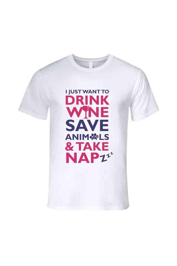 Drink Wine Save Animals Take Napz T-Shirt Men's Fitted Novelty Clothing New Tee