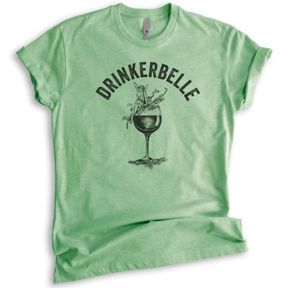 Drinkerbelle Shirt, Unisex Women's Shirt, Fairy Shirt, Drinking Shirt, Wine Shirt, Cocktail Shirt, Heather Apple Green, Large