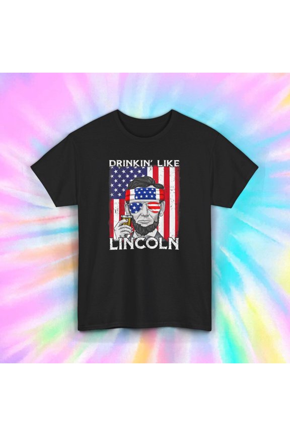 Drinkin' Like Lincoln USA Flag Shirt | Patriotic Beer Drinking Tee | 4th of July