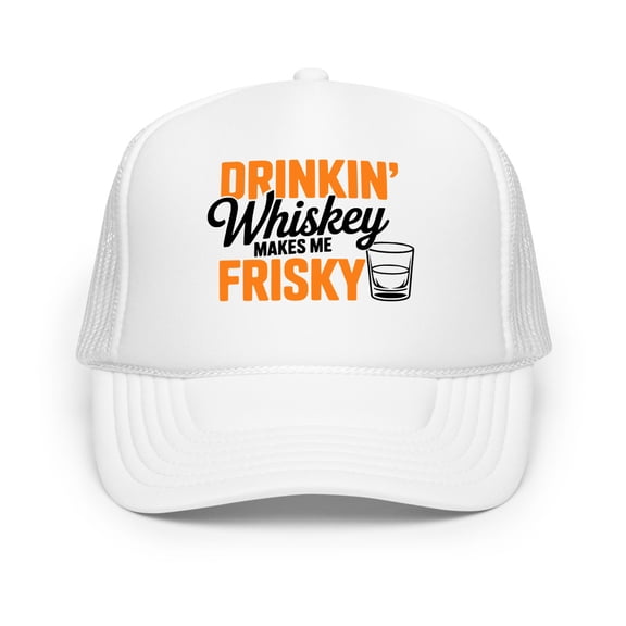 Drinkin' Whiskey Makes Me Friskey Foam Trucker Hat, Funny Mesh Snapback Cap for Day Drinking and Outdoor Parties (White)