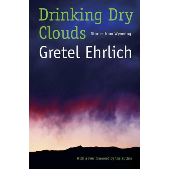 Drinking Dry Clouds: Stories from Wyoming, (Paperback)