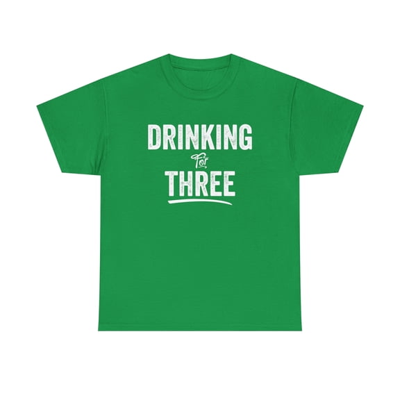 Drinking For Three - Funny Pregnancy Announcement Shirt, New Dad - ID: 451