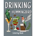 thumbnail image 1 of Drinking Hummingbird Coloring Book: Recipes Menu Coffee Cocktail Smoothie Frappe and Drinks, (Paperback), 1 of 1