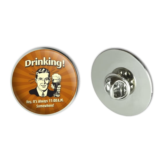 Drinking It's Always 11am Somewhere Funny Humor Metal 1.1" Tie Tack Hat Lapel Pin Pinback