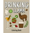 thumbnail image 1 of Drinking Llama Coloring Book: Coloring Books for Adults, Coloring Book with Many Coffee and Drinks Recipes, (Paperback), 1 of 1