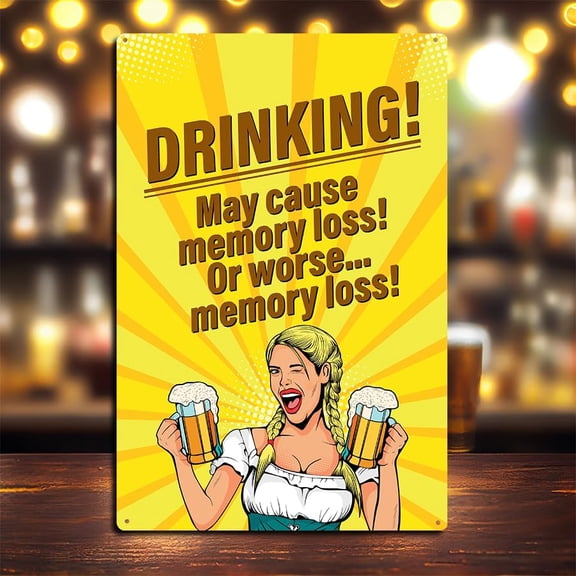 Drinking May Cause Memory Loss Funny Beer Metal Sign 12x8 Inch Oktoberfest Style Humor Bar Decor Aluminum Man Cave Pub Party Wall Sign Made in USA