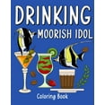 thumbnail image 1 of Drinking Moorish Idol Coloring Book: Recipes Menu Coffee Cocktail Smoothie Frappe and Drinks, Activity Painting, (Paperback), 1 of 1