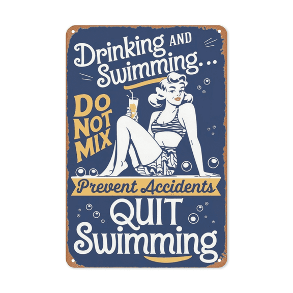 Drinking And Swimming Do Not Mix Metal Tin Sign Pool Safety Backyard Decor Perfect For Hanging In Beach House Cabana Patio Rustic Warning Sign Vintage Finish Weatherproof Coating Gift For Swimmer