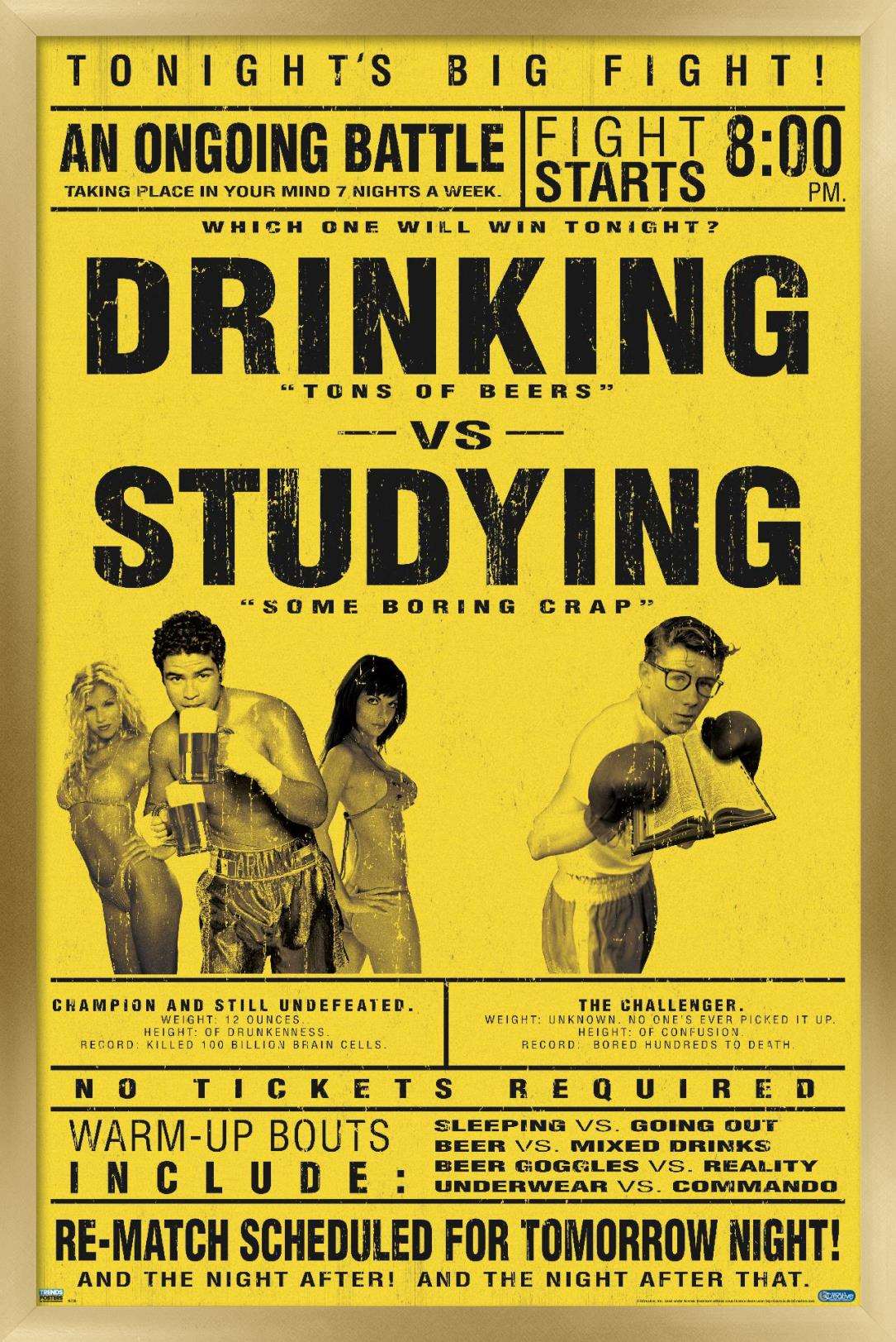 Drinking Versus Studying Wall Poster, 22.375" x 34", Framed