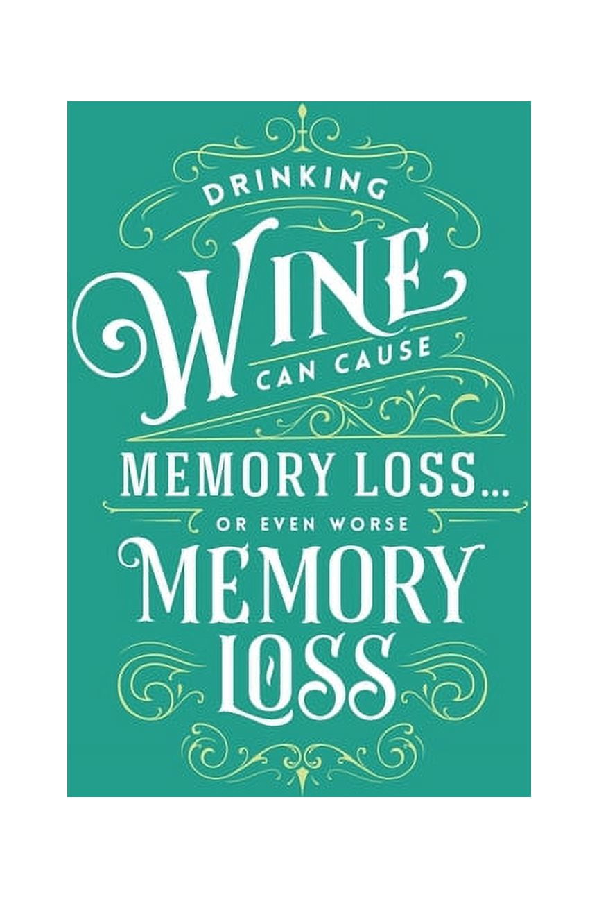 Drinking Wine can cause Memory Loss...or even worse Memory Loss Funny Dot Grid Notebook for