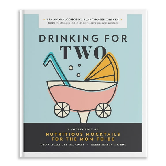 Pregnancy Gifts for Expecting Mom Drinking for Two: Nutritious Mocktails for the Mom-To-Be, (Hardcover)