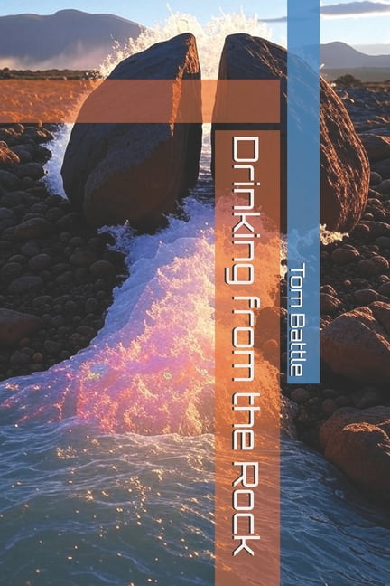 Drinking from the Rock, (Paperback)