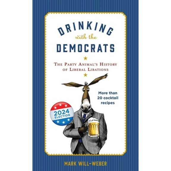 Pre-Owned Drinking with the Democrats (Hardcover) 1684514959 9781684514953
