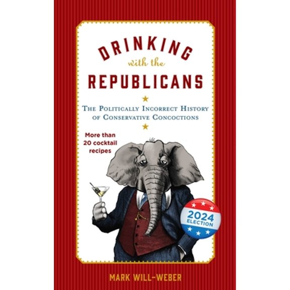 Pre-Owned Drinking with the Republicans (Hardcover) 1684514940 9781684514946