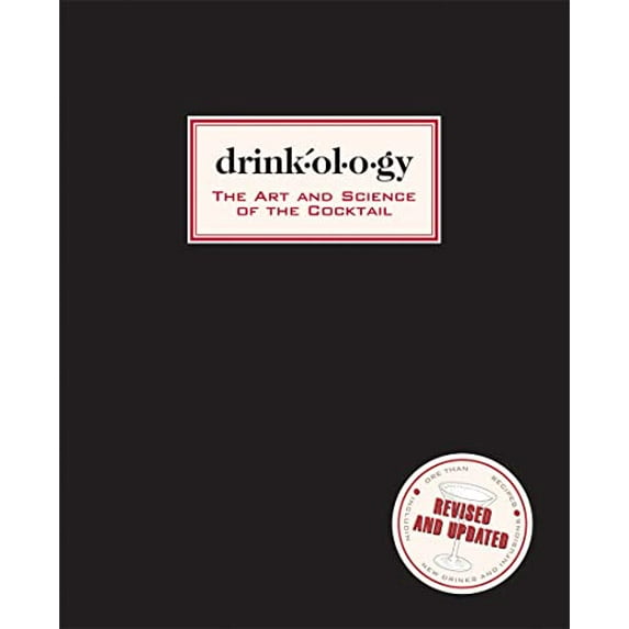 Pre-Owned Drinkology: The Art and Science of the Cocktail (Hardcover) 1584798289 9781584798286