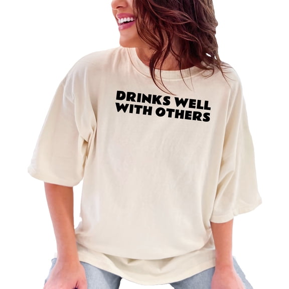 Drinks Well With Others Funny Quote, Ivory Comfort Colors T-Shirt, Small