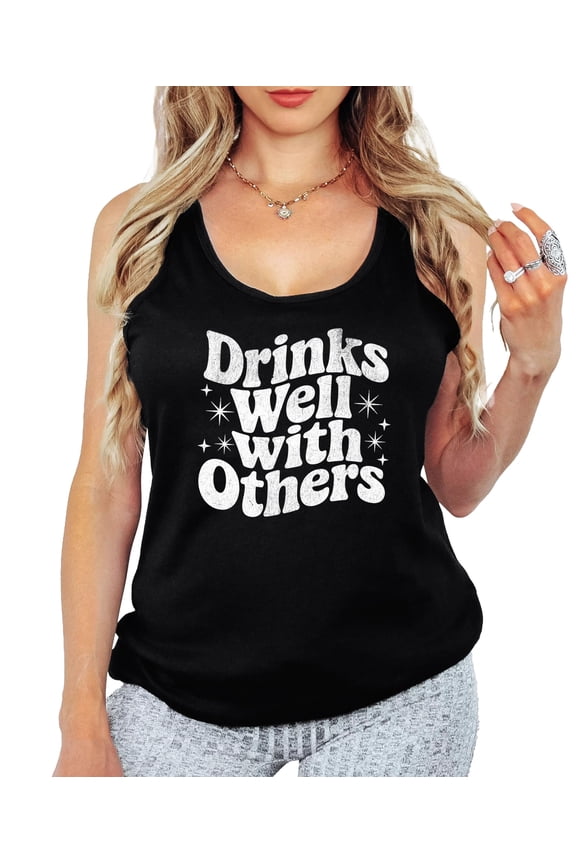 Drinks Well With Others Tank Top for Women Trendy Sleeveless Tee for Adults Black Tank Top Large