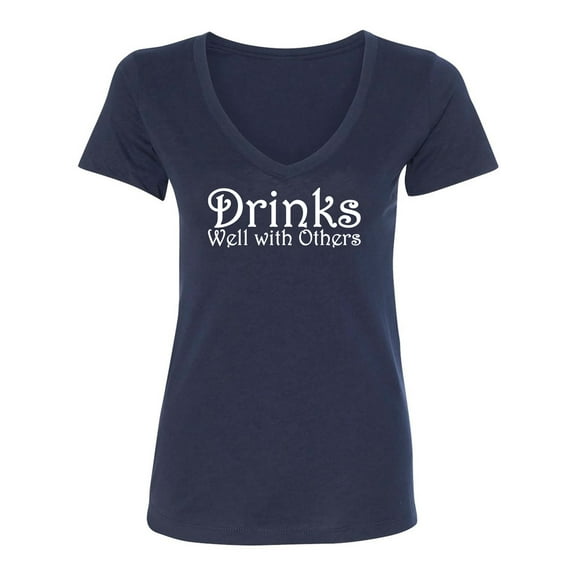 Drinks Well With Others Womens V-Neck T-Shirt