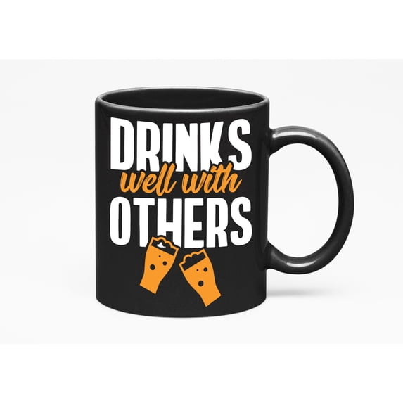 Drinks Well with Others, Funny Drinking Theme, Drinkers, Black 11oz Ceramic Mug