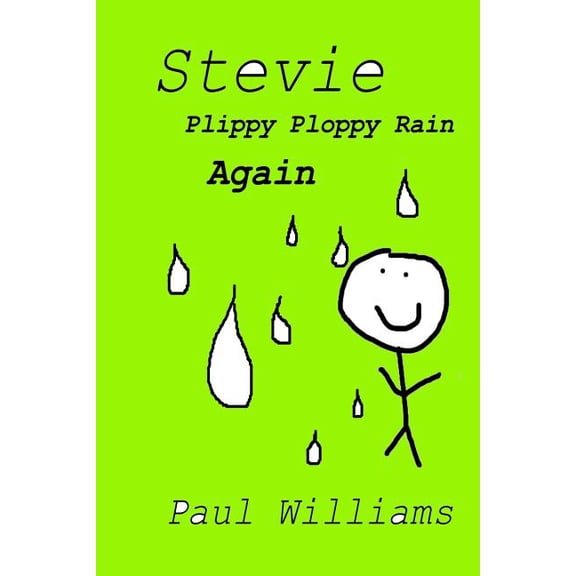 Drinkydink Rhymes Stevie - Plippy Ploppy Rain Again: DrinkyDink Rhymes, Book 3, (Paperback)