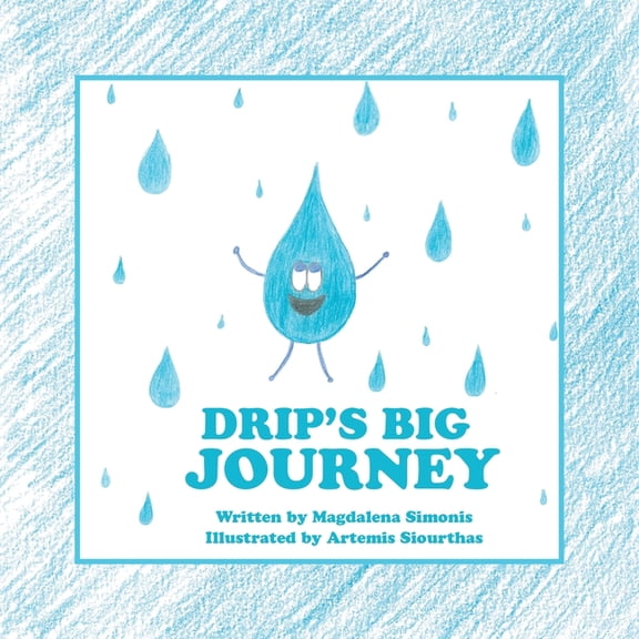 Drip's Big Journey, (Paperback)