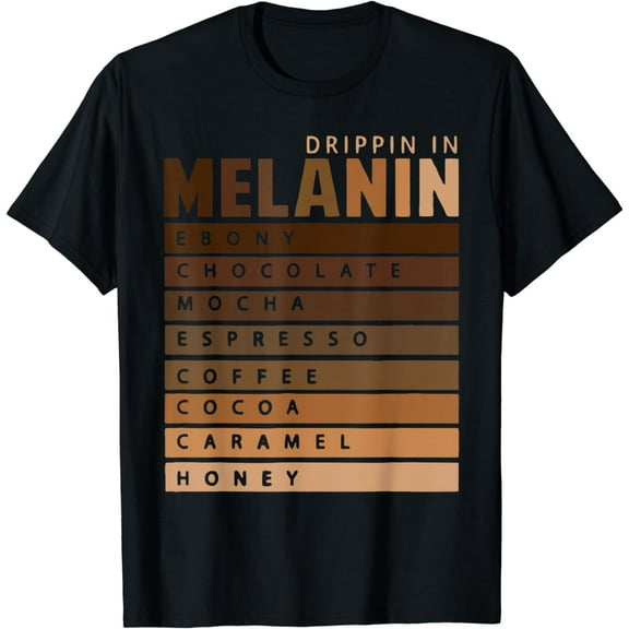 Drippin In Melanin African American Queen King Black History T-Shirt