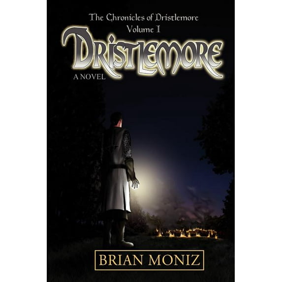 Dristlemore: The Chronicles of Dristlemore Volume I (Paperback)