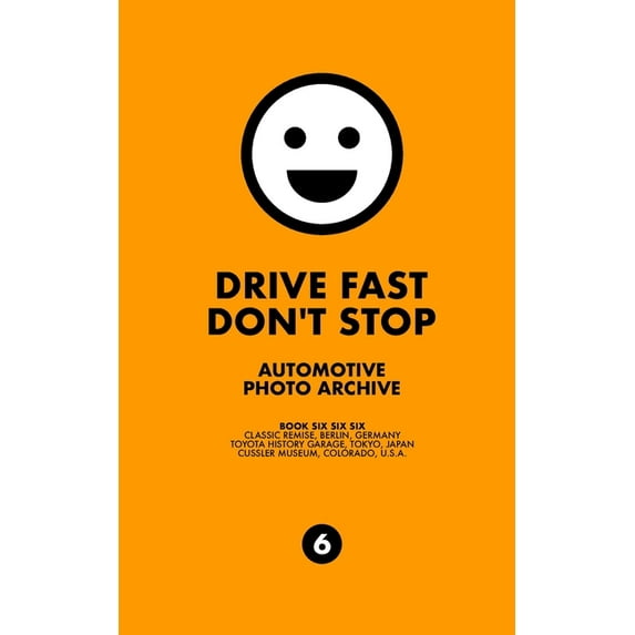 Drive Fast Don't Stop - Book 6: Three Car Museums: Three Car Museums (Paperback)