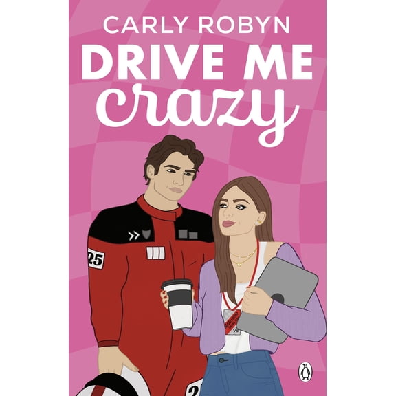 Drive Me Crazy (Paperback) by Carly Robyn