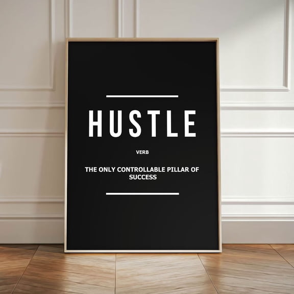 Drive Motivational Wall Entrepreneur Office Decor, Inspirational Hustle Definition Poster, Success Quote Poster, Hustlers Home Decor UNFRAMED Poster, Wall Art for Decor, Present, 8x12