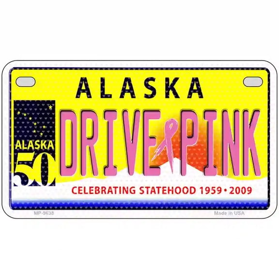 Drive Pink Alaska Novelty Metal License Plate 7" x 4" Motorcycle (MP)